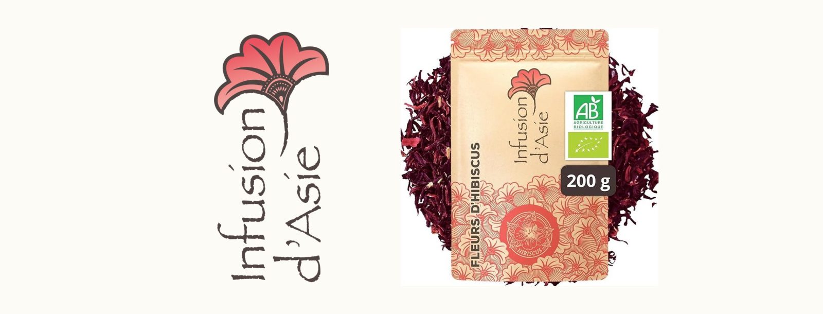 Infusion d’Asie logo and a 200 g bag of organic hibiscus flowers